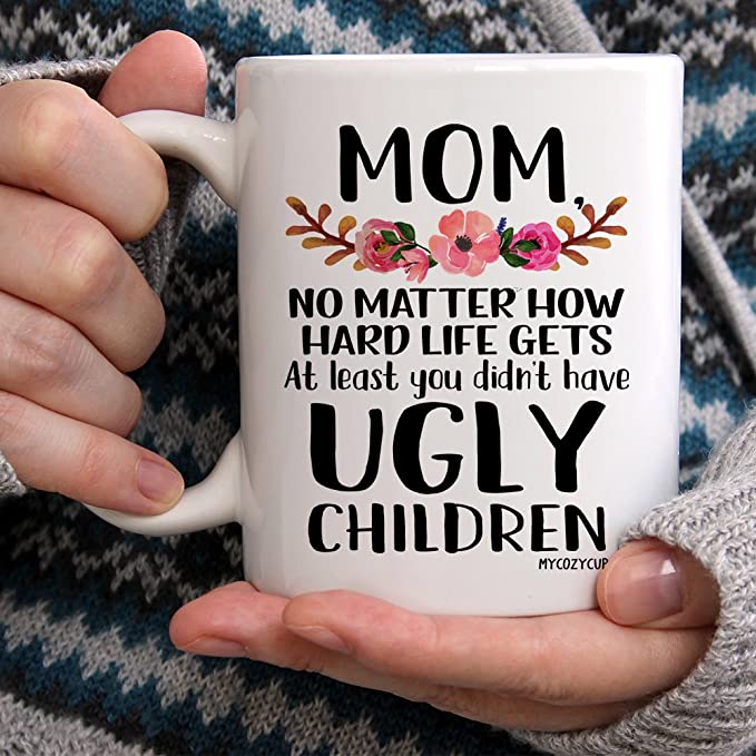 Funny Coffee Mug  | Mothers Day Gift Ideas