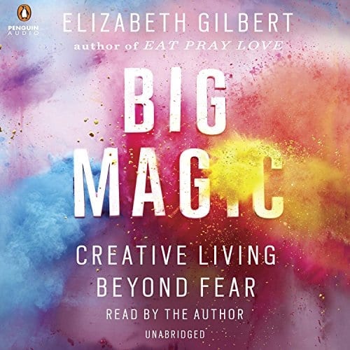 Big Magic by Elizabeth Gilbert | 50+ Inspirational Books for Women
