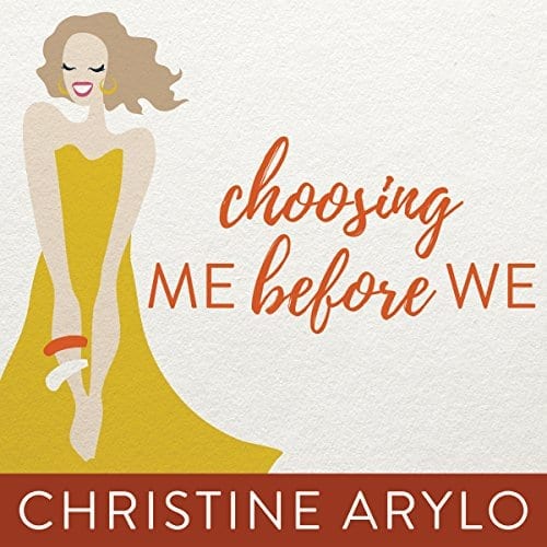 Choosing Me Before We by Christine Arylo | 50+ Inspirational Books for Women