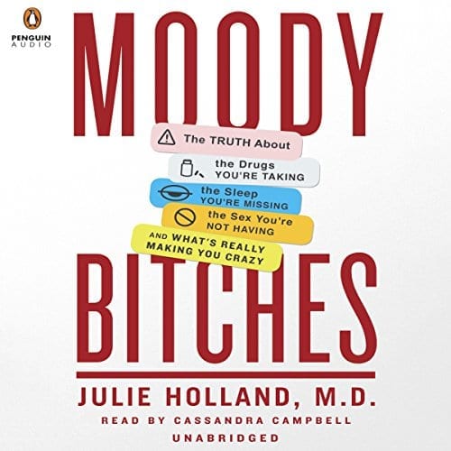Moody Bitches by Julie Holland | 50+ Inspirational Books for Women