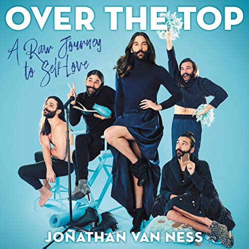 Over The Top by Jonathan Van Ness | 50+ Inspirational Books for Women