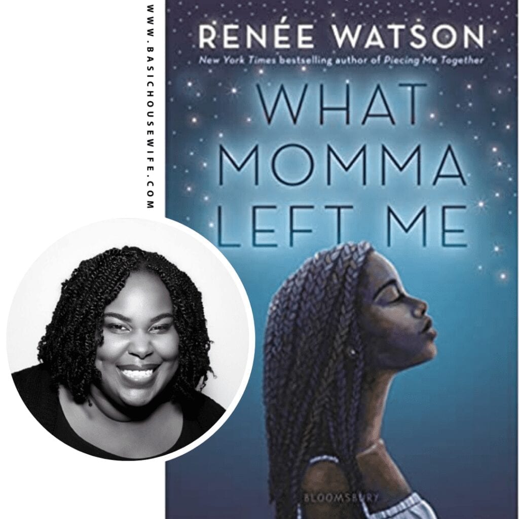 What Momma Left Me by Renée Watson | 80+ Must-Have Books by Black Authors