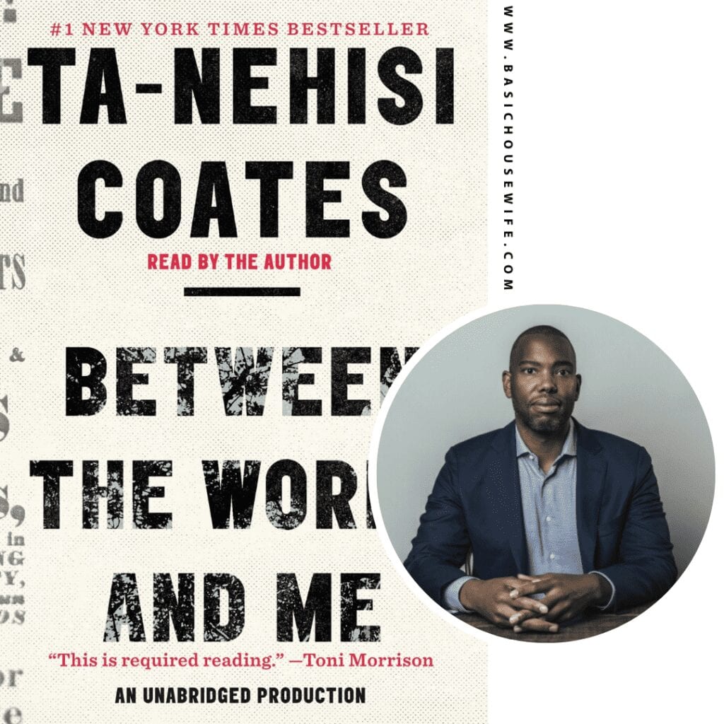 Between the World and Me by Meby Ta-Nehisi Coates | 80+ Must-Have Books by Black Authors