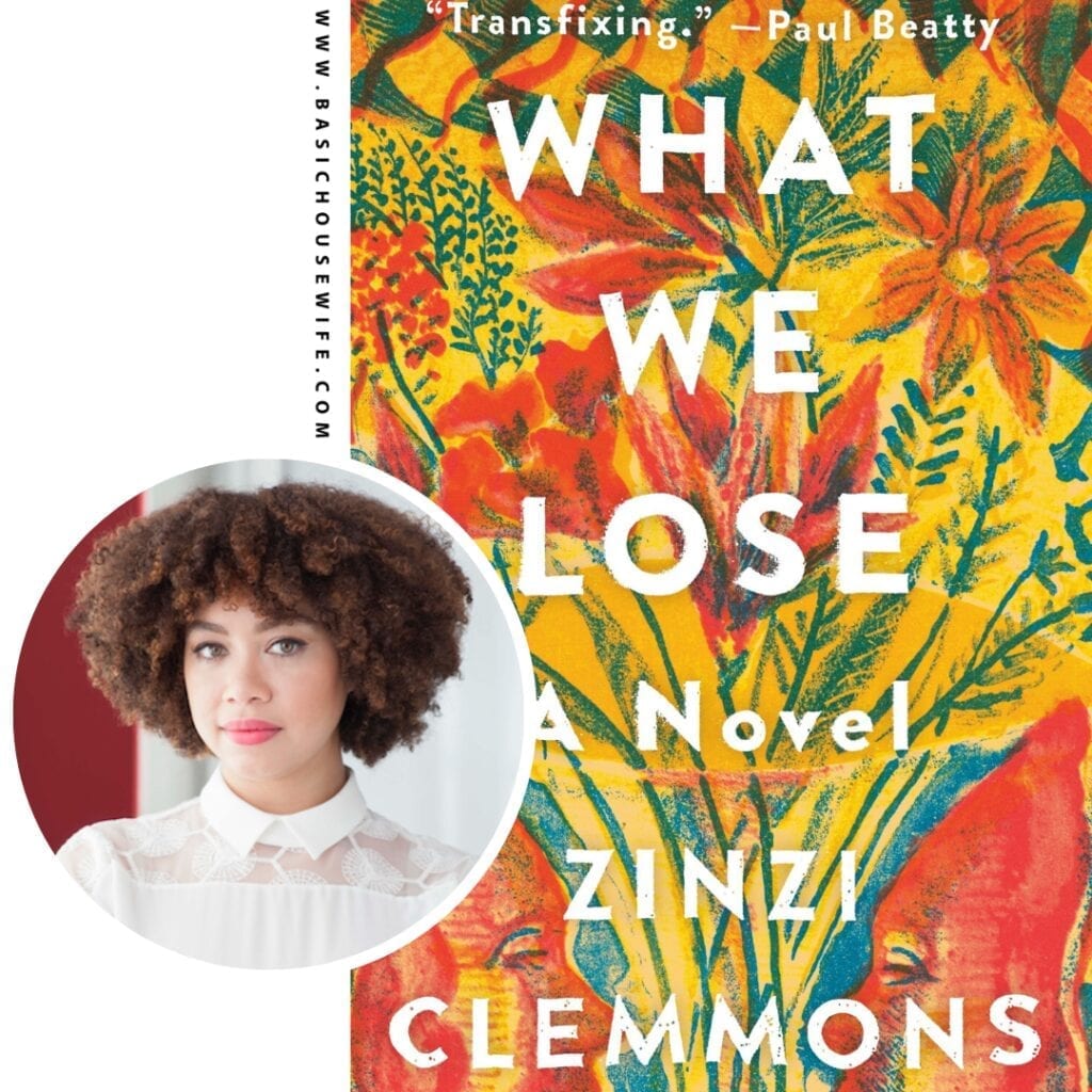 What We Lose by Zinzi Clemmons | 80+ Must-Have Books by Black Authors