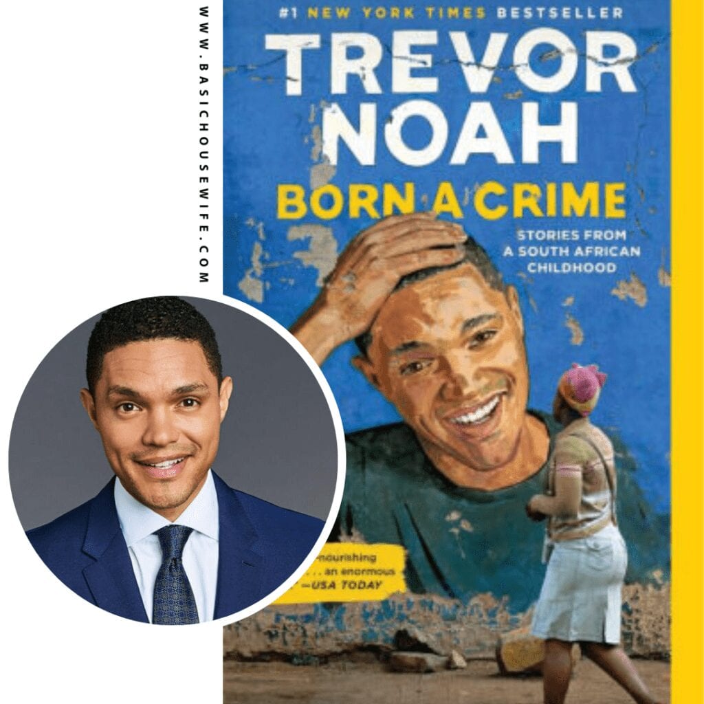 Born a Crime by Trevor Noah | 80+ Must-Have Books by Black Authors
