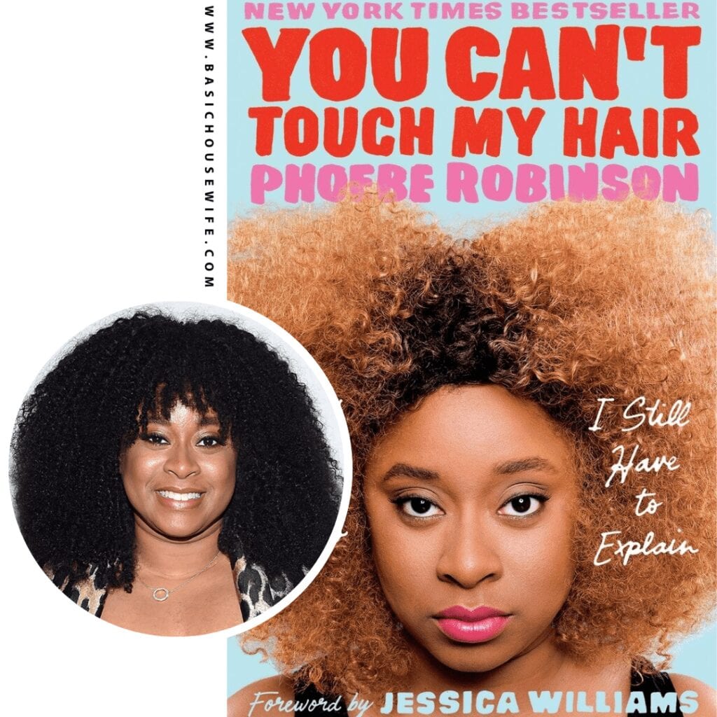 You Can't Touch My Hair: And Other Things I Still Have to Explain by Phoebe Robinson | 80+ Must-Have Books by Black Authors