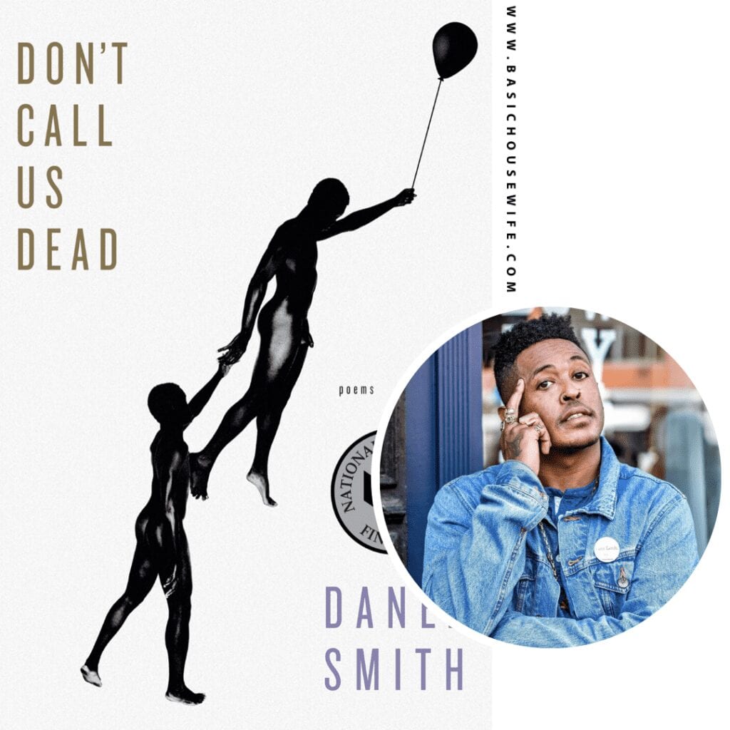 Don’t Call Us Dead: Poems by Danez Smith | 80+ Must-Have Books by Black Authors