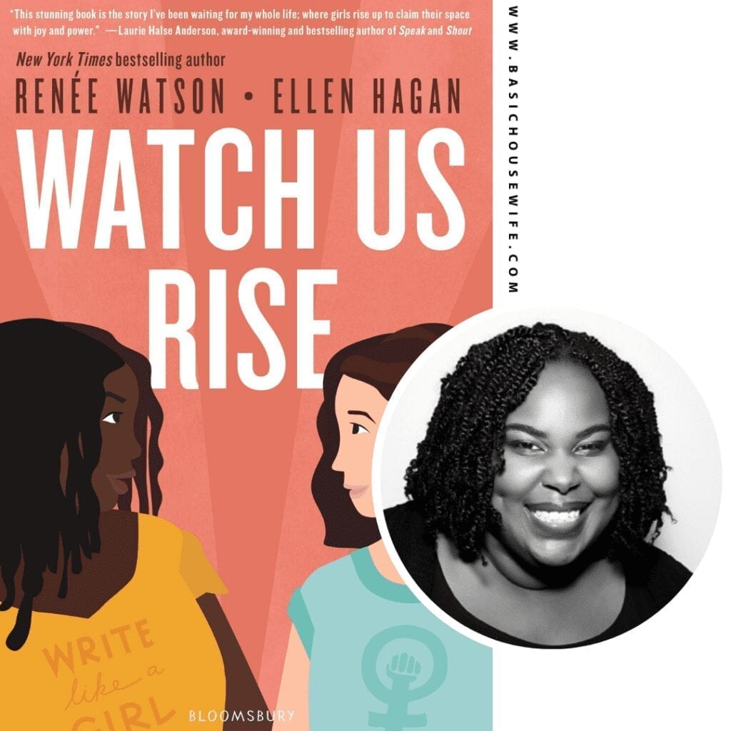 Watch Us Rise by Renée Watson and Ellen Hagan | 80+ Must-Have Books by Black Authors