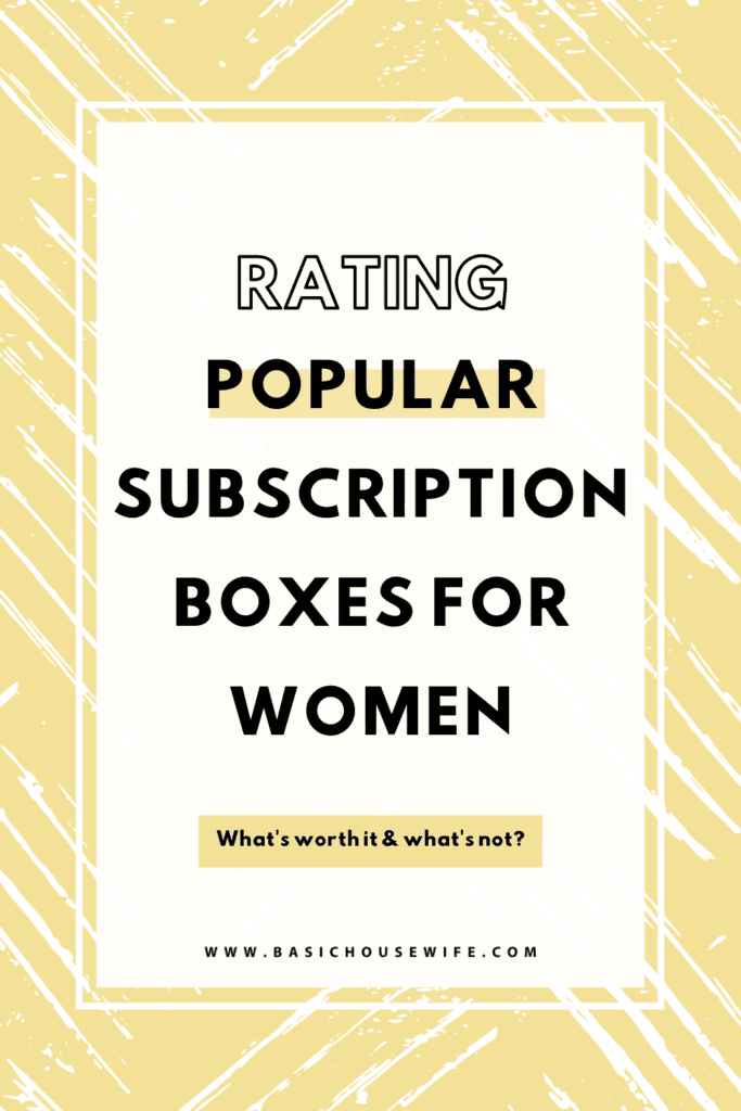Rating Popular Subscription Boxes For Women: What's Worth It & What's Not
