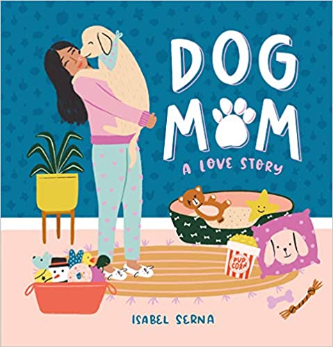 Dog Mom: A Love Story Book | 30+ Fun & Unique Gifts for Dog Moms | Basic Housewife