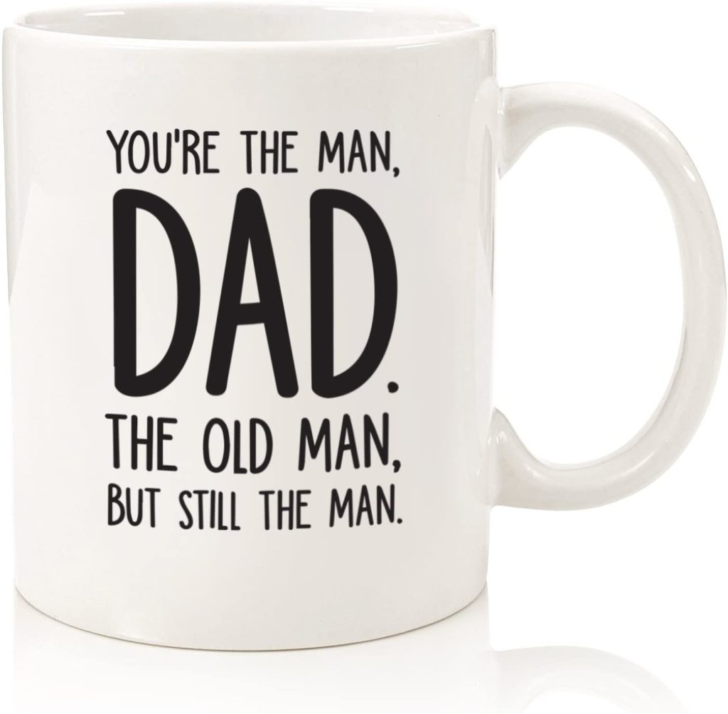  'Your The Man, Dad' Coffee Mug | Gift Ideas for Dad Under $25