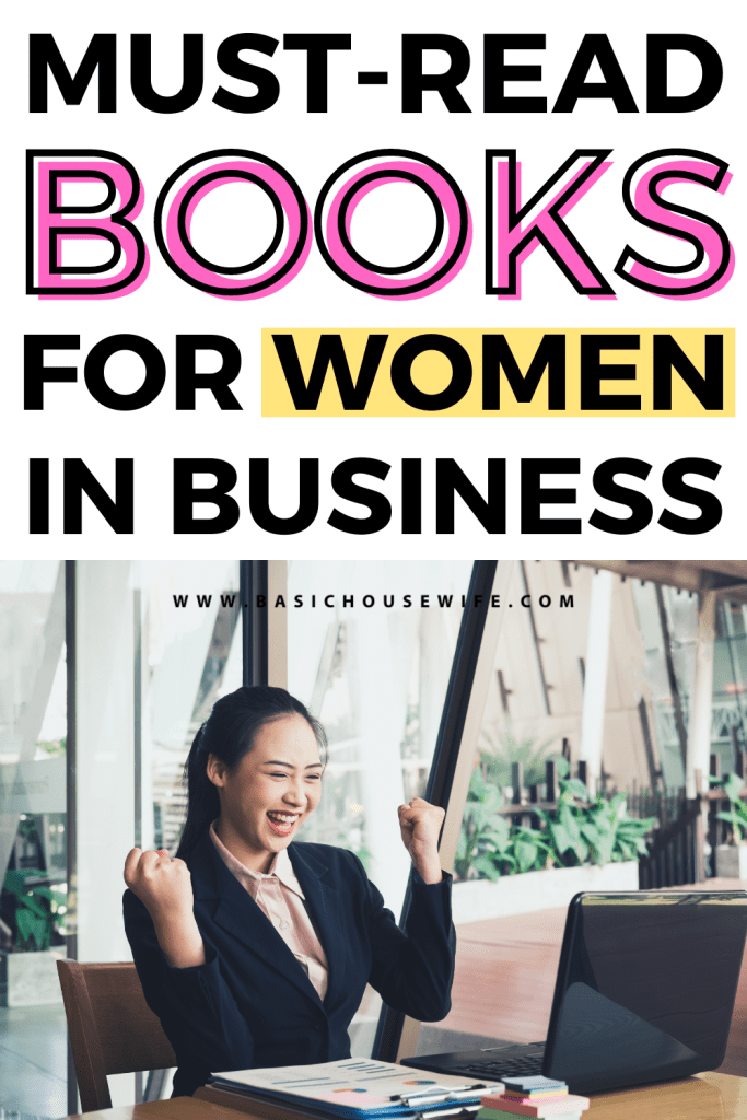 Written by Women for Women: 20+ Books for Women in Business | BasicHousewife